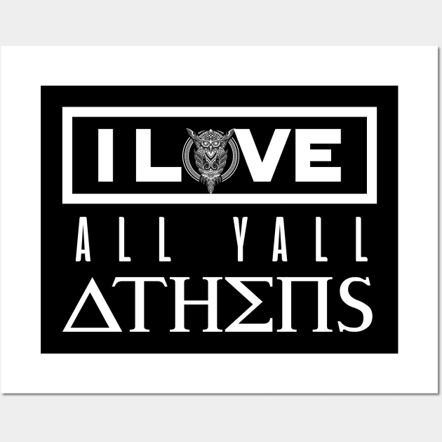 'I Love Athens Y'All' Awesome Athens Greek Mythology Gift Wall Art by ourwackyhome